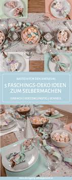 Für kinder ist karneval das größte, weil sie sich sowieso gerne verkleiden und sich auf die vielen süßigkeiten freuen. Fasching Basteln 5 Schnelle Diy Faschings Tischdeko Ideen