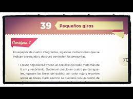 Unknown 18 de enero de 2021, 16:16 muchas gracias mi bebe no a podido entrar a el kinder apenas comenzaba por la contingencia no puede meterlo y gracias a estos libros dia con dia le enseñare por mi cuenta en lo que esto pasa Desafio 39 Pequenos Giros Paginas 69 70 71 72 Libro De Matematicas 4 Grado Youtube