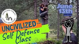Uncivilized Self Defense Class