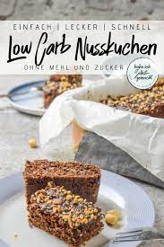 low carb nusskuchen ohne mehl und zucker rezept nusskuchen ohne mehl nusskuchen kuchen ohne zucker und mehl