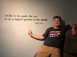 Aquarium quotations to inspire your inner self: At The Monterey Bay Aquarium Next To One Of My Favorite Quotes Beatles