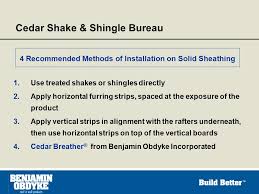 Cedar shakes and shingles manufactured by members of the cedar shake & shingle bureau (cssb) are the only products labeled with the certi brand name. Underlayment For Wood Roofing 4 Recommended Methods Of Installation On Solid Sheathing Cedar Shake Shingle Bureau 1 Use Treated Shakes Or Shingles Ppt Download