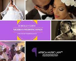 14 Really Good Nigerian Wedding Songs For Your Wedding Day Africa Music Law