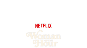 Woman of the Hour Cast, News, Videos and more