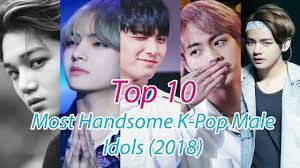 Top 10 Most Handsome K Pop Male Idols In 2018 Kpop Handsome Male