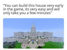 Next,log on to your minecraft game. Minecraft Building Tutorials Be Like R Minecraftmemes