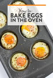 Follow This Guide For How To Bake Eggs In The Oven And You Will Have An Easy To Make High Protein Snack W How To Cook Eggs Ways To Cook Eggs Breakfast Recipes