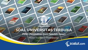 Soal Ujian Ut Universitas Terbuka Pgsd Beserta Kunci Jawaban Lengkap Untuk Semua Semester Universitas Kunci Pendidikan