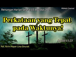 Renungan, minggu 8 agustus 2021. Renungan Harian Selasa 03 Agustus 2021 Amsal 15 23 Be No 190 2 3 Youtube