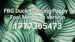 Your amazon music account is currently . Fbg Duck Ft Young Pappy Fool Me Clean Version Roblox Id Roblox Music Codes