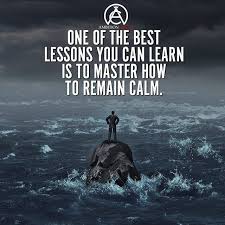 Learn How To Stay Calm Motivation Motivational Quotes Positive Quotes