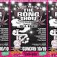 Light 'em Up The BONG SHOW event image