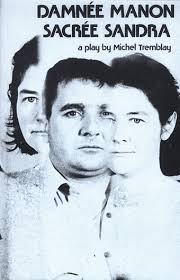 Damnee Manon, Sacree Sandra by Michel Tremblay