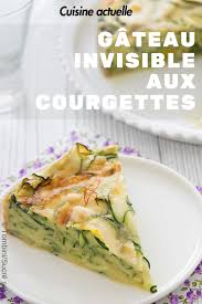 Gateau Invisible Aux Courgettes Recettes Recette Recette Plat Chaud Recette Avec Courgette Idee Recette Legere