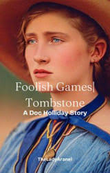 Foolish Games| Tombstone (1993) Doc Holliday