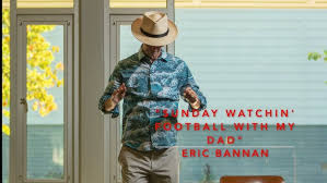 "Sunday Watchin' Football With My Dad" by Eric Bannan