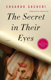 It was much more suspenseful, entertaining, and violent than i expected it to be. The Secret In Their Eyes A Novel Amazon De Sacheri Eduardo Fremdsprachige Bucher