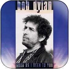 Bob Dylan Good As I Been To You Album Cover Sticker