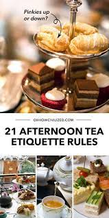 21 Afternoon Tea Etiquette Rules In 2021 Tea Recipes Afternoon Tea Afternoon Tea Recipes
