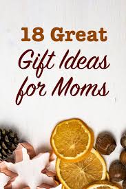 I am taking a break from baking a green been casserole, cooking some veggies, mashing some potatoes, and roasting a little ham with pineapple in. 18 Great Gift Ideas For Moms Gifts Fo Mom Christmas Mom Christmas Fun