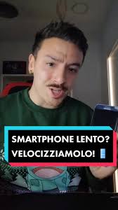 Trucco per Velocizzare Vecchi Smartphone