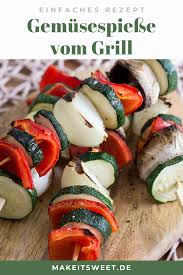 Einfache Gemusespiesse Vom Grill Rezept Makeitsweet De Gemusespiesse Rezepte Gemusespiesse Grillen