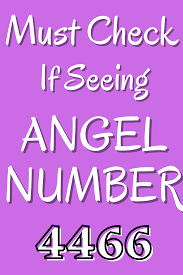 Angel Number 4466 Meaning Angel Number Meanings Meant To Be Angel