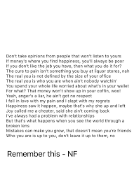 Some Of The Best Real Lyrics I Ve Ever Absorbed Who You Are Is Up To You Don T Leave Up To Them No Your Own Pers Nf Quotes Music Quotes Lyrics Nf