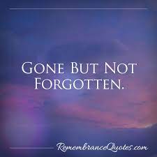 Gone But Not Forgotten Headstone Epitaphs Remembrance Quotes