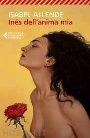 Ines dellanima mia item condition: Ines Dell Anima Mia Allende Isabel Libro Feltrinelli 05 2021 Hoepli It