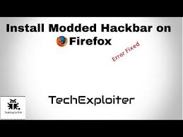 A hackbar for new firefox (firefox quantum). Install Modded Hackbar In Firefox Techexploiter Youtube