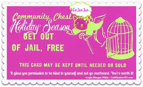 T Is The Season To Get Stressed This Card Is Your Holiday Get Out Of Jail Card Use It Wisely Share With Love Happy Thanksg Wisdom Layla Be Kind To Yourself