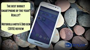 Motorola Moto G 3rd Gen 2015 Review ...