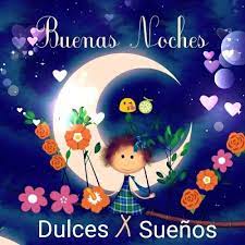 Buenas Noche Saludos De Buenas Noches Notas De Buenas Noches Cartelitos De Buenas Noches