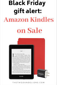 Gift Alert Amazon Kindles On Sale For Black Friday Two Dandelions Best Blogs Gifts For Readers Amazon Prime Day