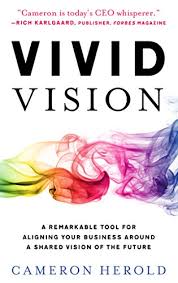 Amazon Com Vivid Vision A Remarkable Tool For Aligning Your Business Around A Shared Vision Of The Future Eboo In 2020 How To Motivate Employees Business Ebook Vivid