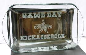 Dallas Cowboys Football Gameday Casserole Dish Any By Uncorkdart 25 00 Dallas Cowboys Gifts Dallas Cowboys Football Nfl Gifts