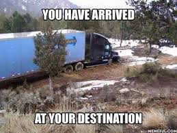 Lol Never Ever Trust A Gps Trucker Humor Truck Memes Semi Trucks Humor