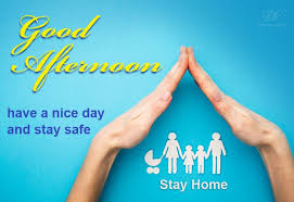  Good Afternoon Have A Nice Day And Stay Safe In 2021 Good Afternoon Quotes Safe Quotes Good Afternoon