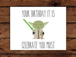 Enregistrée par anne clifton pyron. Star Wars Birthday Card Printable Yoda Birthday Card Funny Birthday Car Carte Anniversaire Drole Carte Joyeux Anniversaire Carte D Anniversaire Bricolage