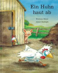 Ein Huhn haut ab by Wolfram Hänel