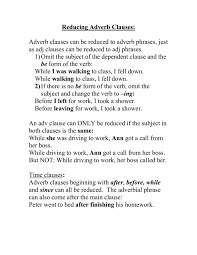 Word groups, which are also considered to be adverbials, can also modify verbs: Reducing Adverb Clauses