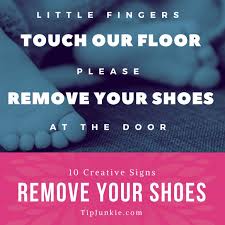 — choose a quantity of please take off your shoes sign. Remove The Shoes 10 Creative Signs For Guests Tip Junkie