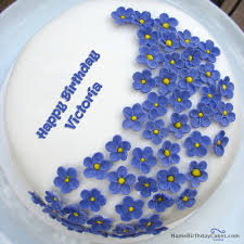 Flower Birthday Cake Images Download With Name Edit Happy Birthday Victoria Video And Images Birthday Cake For Mom Birthday Cake With Flowers Cake Name
