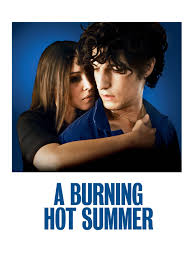 A burning hot summer by louis garrel dvd $18.99. A Burning Hot Summer 2011 Rotten Tomatoes