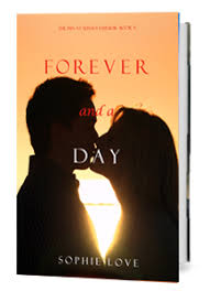 What does forever and a day expression mean? Forever And A Day Sophie Love