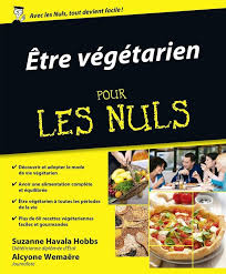 Livre Etre Vegetarien Pour Les Nuls Etre Vegetarien Vegetarien Aliments Complets