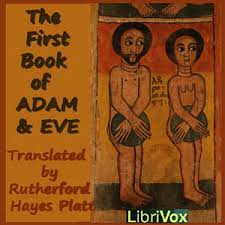 Birth of twin sisters of cain and depends on the file size rendering of the book might be delayed. The First Book Of Adam And Eve Rutherford Hayes Platt Free Download Borrow And Streaming Internet Archive