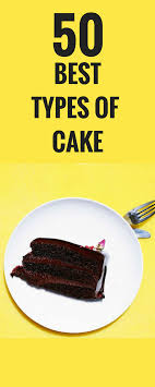 Best Birthday Cake Flavours List Every Single Type Of Cake Ranked By Deliciousness Different Cake Flavors Types Of Cakes Types Of Cake Flavors