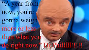 It might be a funny scene, movie quote, animation, meme or a mashup of multiple. Are Dr Phil Memes Cool Again Imgur